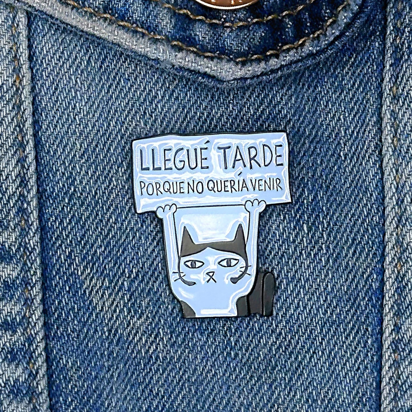 Pin " Llegué tarde "